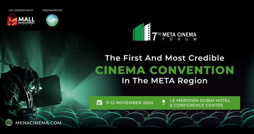   Dubai to host Seventh META Cinema Forum